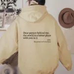 Dear Person Behind Me,the World Is A Better Place,with You In It,love,the Person In Front Of You,Women’s Plush Letter Printed Kangaroo Pocket Drawstring Printed Hoodie Unisex Trendy Hoodies