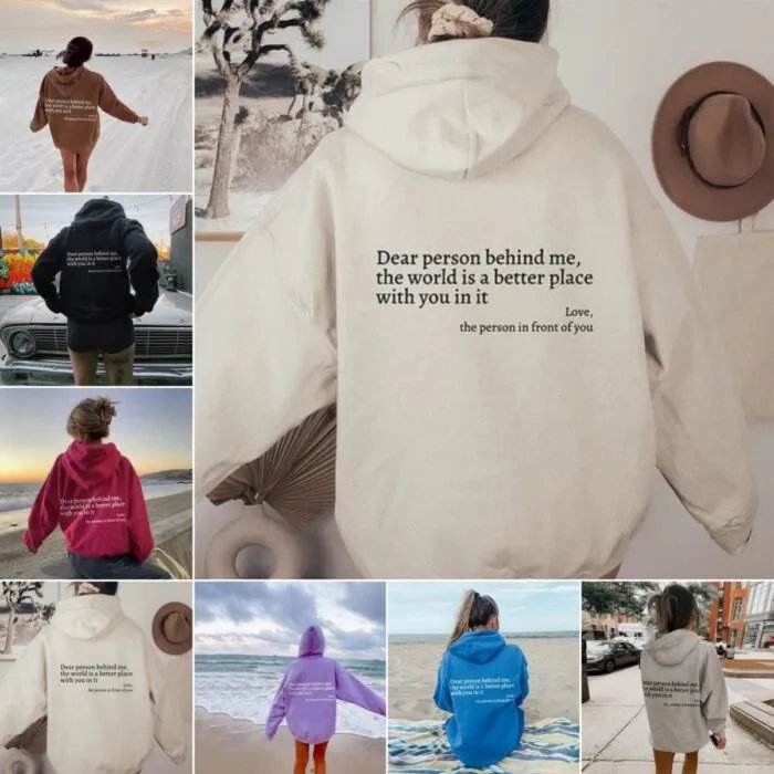 Dear Person Behind Me,the World Is A Better Place,with You In It,love,the Person In Front Of You,Women’s Plush Letter Printed Kangaroo Pocket Drawstring Printed Hoodie Unisex Trendy Hoodies
